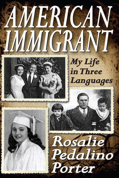 Book cover of American Immigrant: My Life in Three Languages