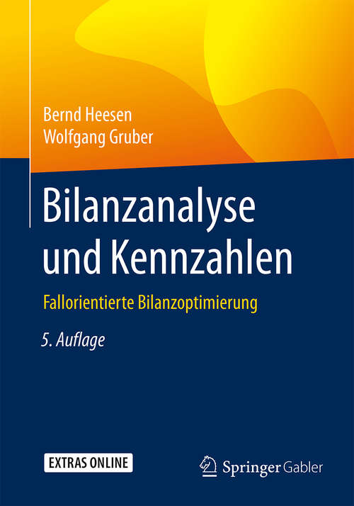 Book cover of Bilanzanalyse und Kennzahlen: Fallorientierte Bilanzoptimierung