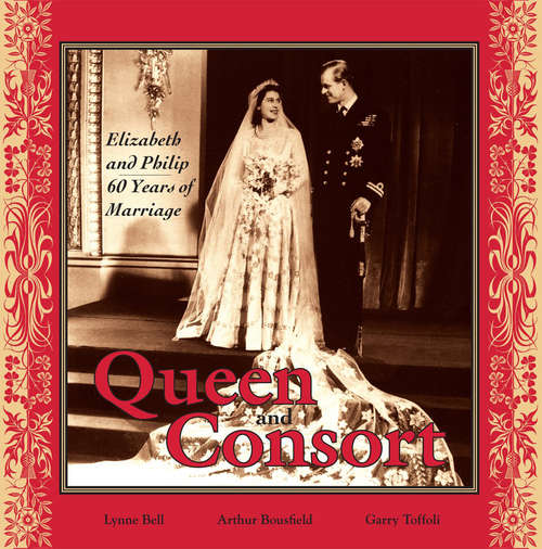 Book cover of Queen and Consort: 60 Years of Marriage