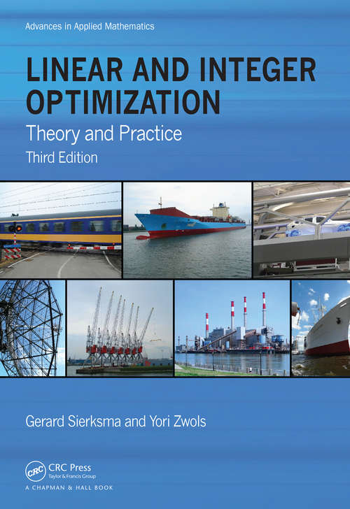 Book cover of Linear and Integer Optimization: Theory and Practice, Third Edition (Advances in Applied Mathematics)