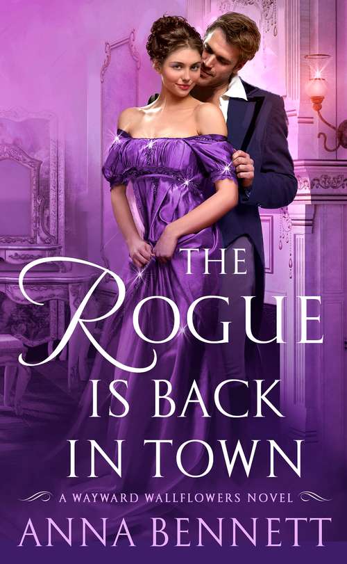 Book cover of The Rogue Is Back in Town: A Wayward Wallflowers Novel