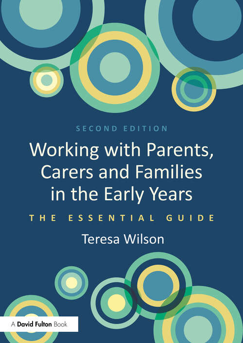 Book cover of Working with Parents, Carers and Families in the Early Years: The Essential Guide