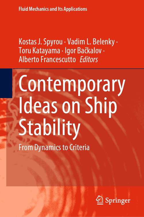 Book cover of Contemporary Ideas on Ship Stability: From Dynamics to Criteria (1st ed. 2023) (Fluid Mechanics and Its Applications #134)