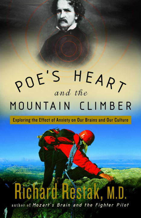 Book cover of Poe's Heart and The Mountain Climber: Exploring The Effect of Anxiety on Our Brains and Our Culture