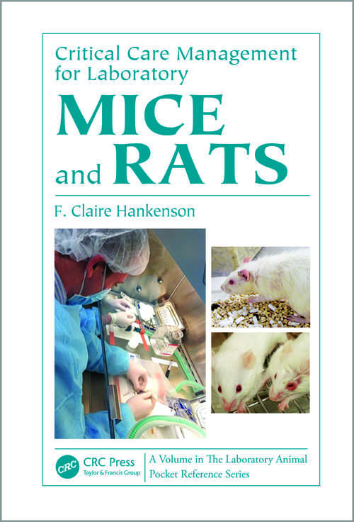 Book cover of Critical Care Management for Laboratory Mice and Rats (Laboratory Animal Pocket Reference)