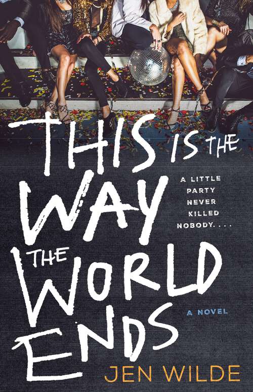 Book cover of This Is the Way the World Ends: A Novel