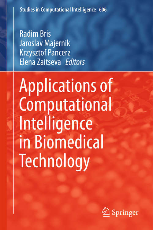 Book cover of Applications of Computational Intelligence in Biomedical Technology (Studies in Computational Intelligence #606)