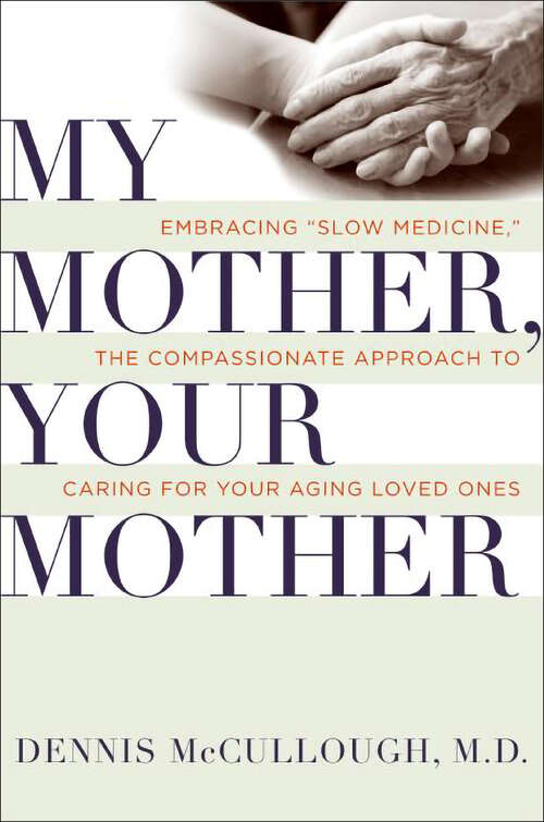 Book cover of My Mother, Your Mother: What to Expect As Parents Age
