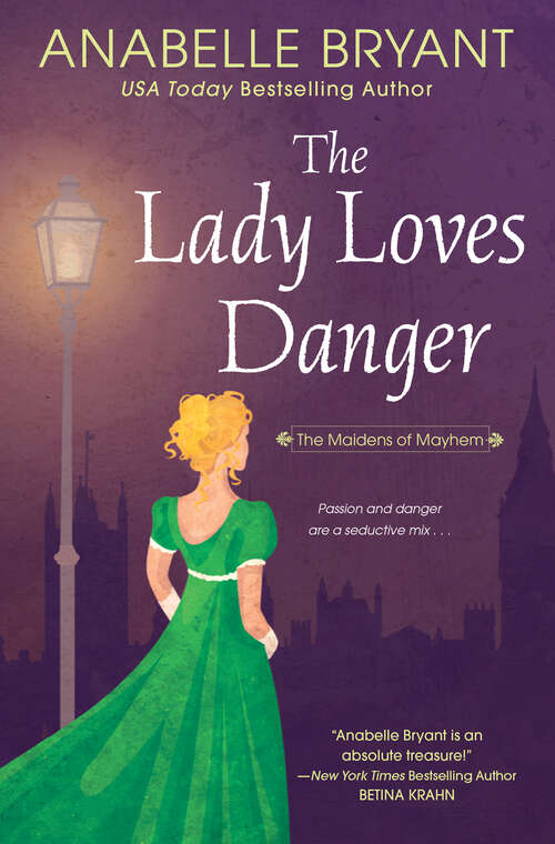 Book cover of The Lady Loves Danger (Maidens of Mayhem #2)
