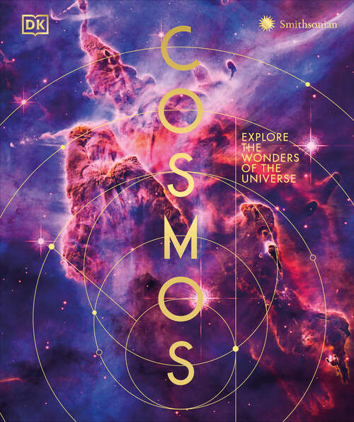 Book cover of Cosmos: Explore the Wonders of the Universe (DK Secret World Encyclopedias)