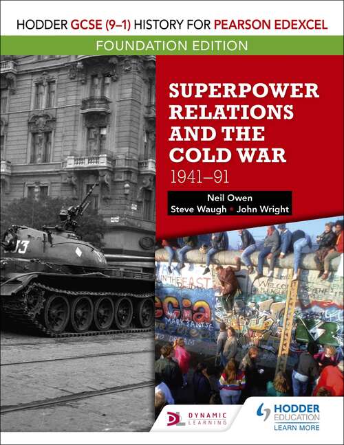 Book cover of Hodder GCSE (9–1) History for Pearson Edexcel Foundation Edition: Superpower Relations and the Cold War 1941–91