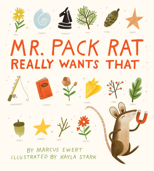 Book cover of Mr. Pack Rat Really Wants That