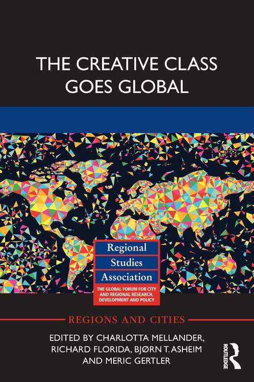 Book cover of The Creative Class Goes Global (Regions and Cities)