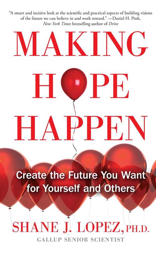 Book cover of Making Hope Happen: Create the Future You Want for Yourself and Others