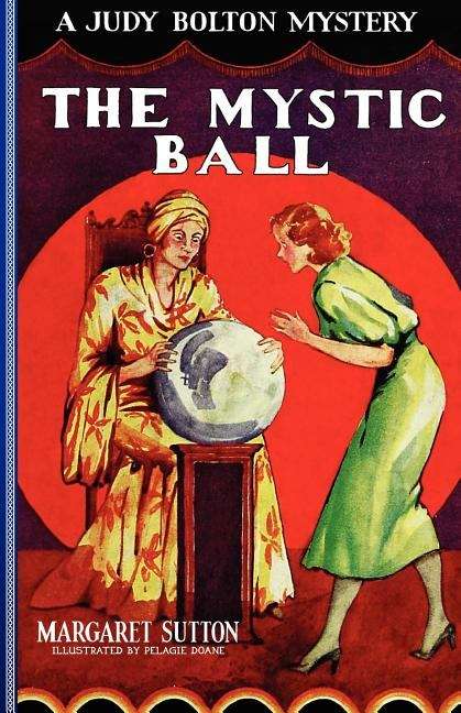 Book cover of The Mystic Ball (Judy Bolton Mysteries #7)