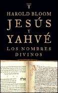 Book cover of Jesús y Yahvé. Los nombres divinos