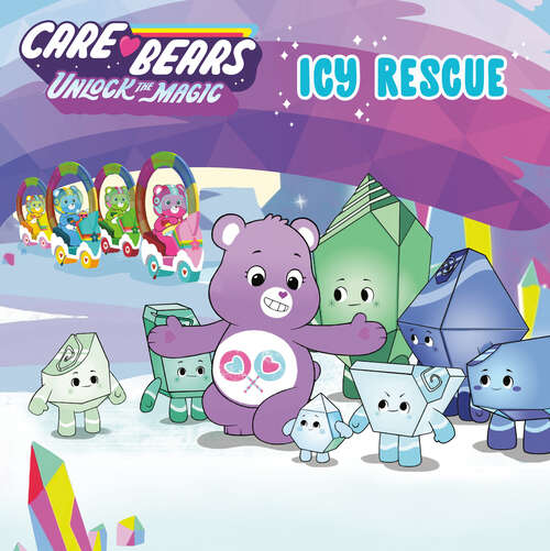 Book cover of Icy Rescue (Care Bears: Unlock the Magic)