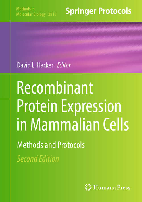 Book cover of Recombinant Protein Expression in Mammalian Cells: Methods and Protocols (Second Edition 2024) (Methods in Molecular Biology #2810)