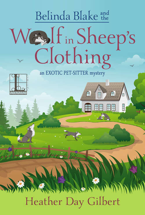 Book cover of Belinda Blake and the Wolf in Sheep’s Clothing (An Exotic Pet-Sitter Mystery #2)