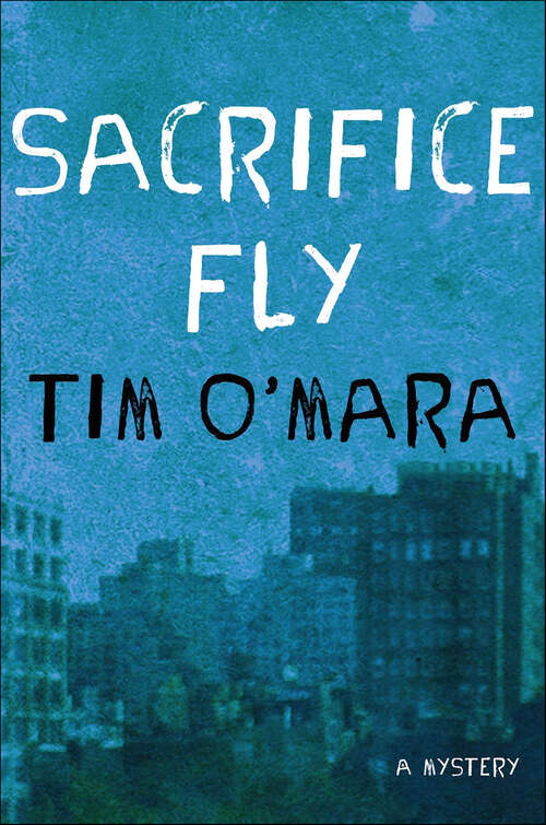 Book cover of Sacrifice Fly: A Mystery (The Raymond Donne Mysteries #1)