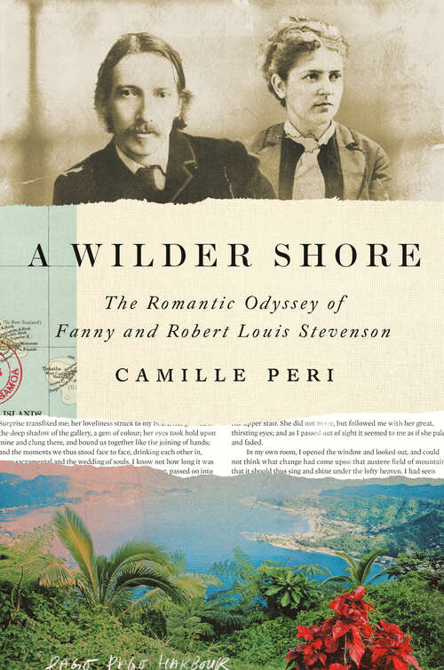 Book cover of A Wilder Shore: The Romantic Odyssey of Fanny and Robert Louis Stevenson