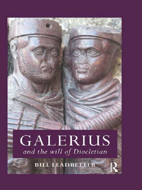 Book cover of Galerius and the Will of Diocletian (Roman Imperial Biographies)