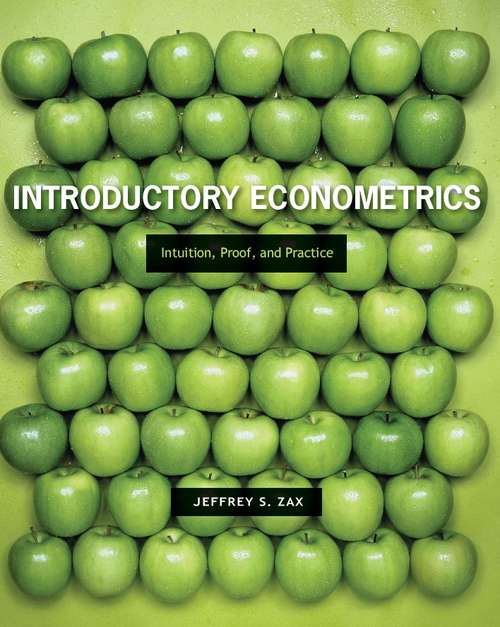 Book cover of Introductory Econometrics: Intuition, Proof, and Practice