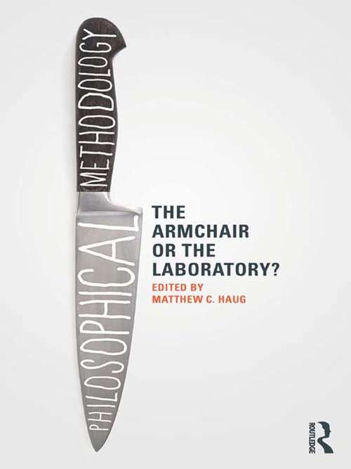 Book cover of Philosophical Methodology: The Armchair Or The Laboratory?