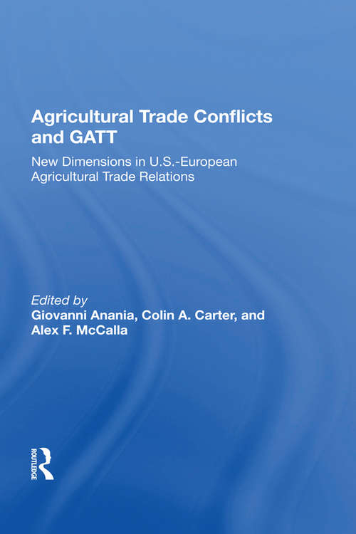 Book cover of Agricultural Trade Conflicts And Gatt: New Dimensions In U.s.-european Agricultural Trade Relations