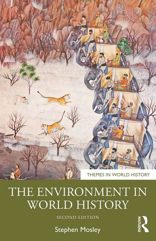 Book cover of The Environment in World History (Themes in World History)