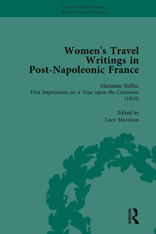 Book cover of Women's Travel Writings in Post-Napoleonic France, Part I Vol 1