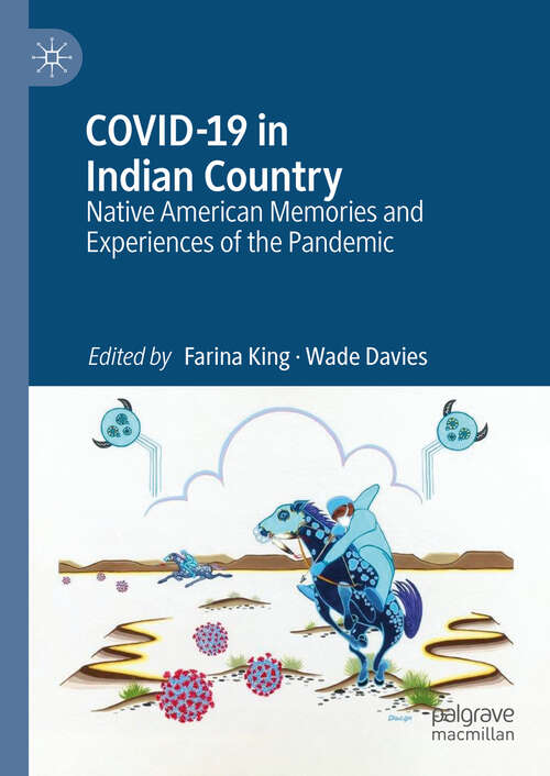 Book cover of COVID-19 in Indian Country: Native American Memories and Experiences of the Pandemic