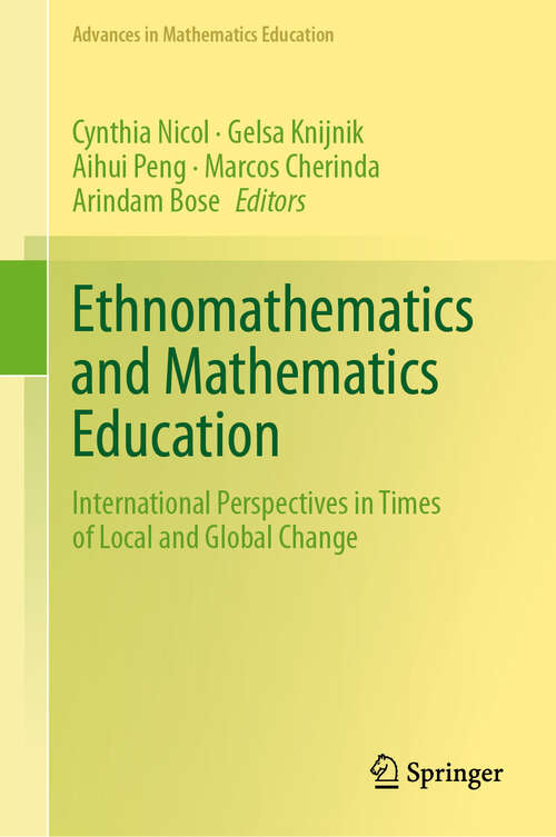 Book cover of Ethnomathematics and Mathematics Education: International Perspectives in Times of Local and Global Change (2024) (Advances in Mathematics Education)