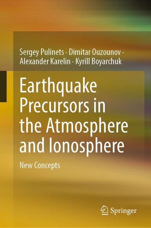 Book cover of Earthquake Precursors in the Atmosphere and Ionosphere: New Concepts (1st ed. 2022)