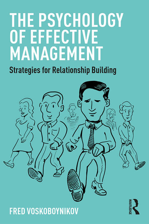 Book cover of The Psychology of Effective Management: Strategies for Relationship Building