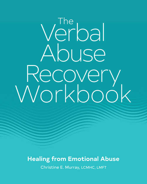 Book cover of The Verbal Abuse Recovery Workbook: Healing from Emotional Abuse