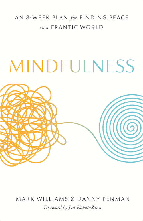 Book cover of Mindfulness: An Eight-Week Plan for Finding Peace in a Frantic World