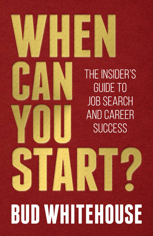 Book cover of When Can You Start?: The Insider's Guide to Job Search and Career Success