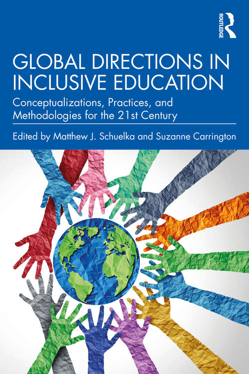 Book cover of Global Directions in Inclusive Education: Conceptualizations, Practices, and Methodologies for the 21st Century