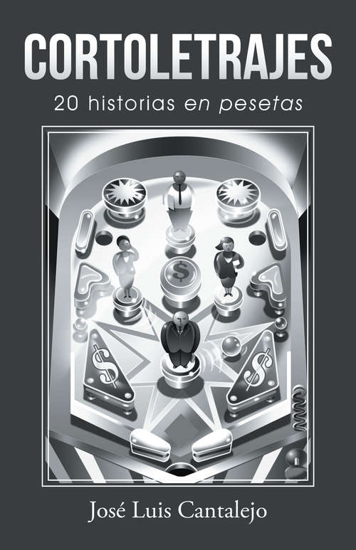 Book cover of Cortoletrajes: 20 historias en pesetas