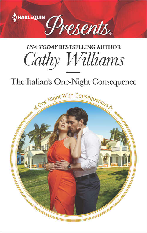 Book cover of The Italian's One-Night Consequence: Marriage Made In Blackmail (rings Of Vengeance) / The Italian's One-night Consequence (one Night With Consequences) (One Night With Consequences #44)