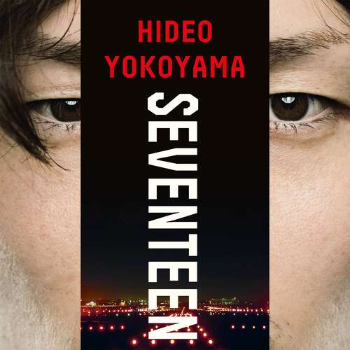 Book cover of Seventeen: the new novel from the bestselling Japanese sensation