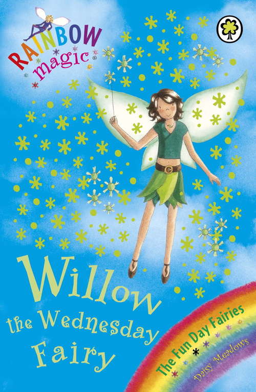 Book cover of Willow The Wednesday Fairy: The Fun Day Fairies Book 3 (Rainbow Magic #3)