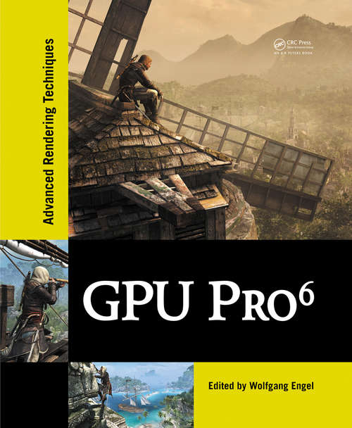 Book cover of GPU Pro 6: Advanced Rendering Techniques