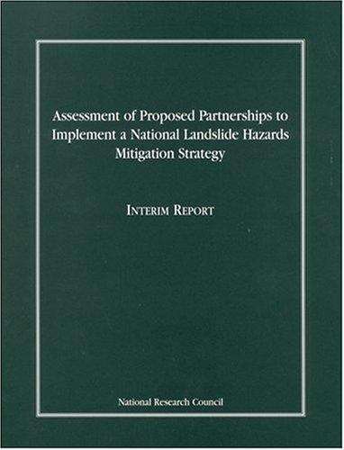 Book cover of Assessment of Proposed Partnerships to Implement a National Landslide Hazards Mitigation Strategy : Interim Report