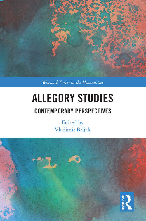 Book cover of Allegory Studies: Contemporary Perspectives (Warwick Series in the Humanities)