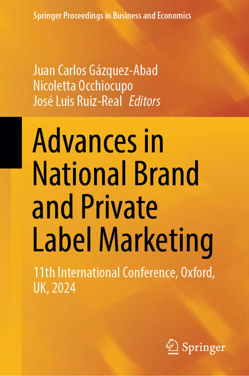 Book cover of Advances in National Brand and Private Label Marketing: 11th International Conference, Oxford, UK, 2024 (2024) (Springer Proceedings in Business and Economics)