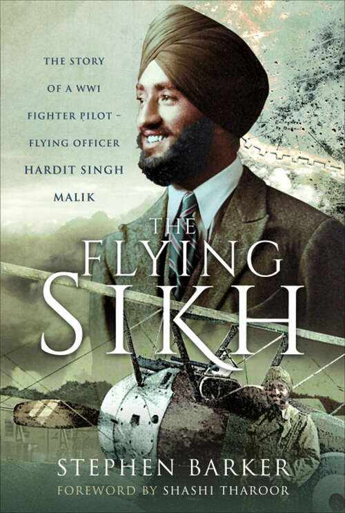 Book cover of The Flying Sikh: The Story of a WW1 Fighter Pilot—Flying Officer Hardit Singh Malik