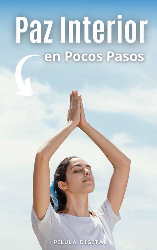 Book cover of Paz Interior en Pocos Pasos