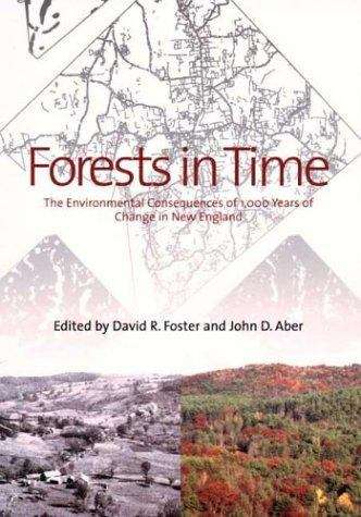 Book cover of Forests in Time: The Environmental Consequences of 1,000 Years of Change in New England